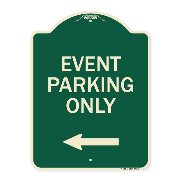 Signmission Event Parking Only With Left Arrow Heavy-Gauge Aluminum Architectural Sign, 24" x 18", G-1824-24071 A-DES-G-1824-24071 - main